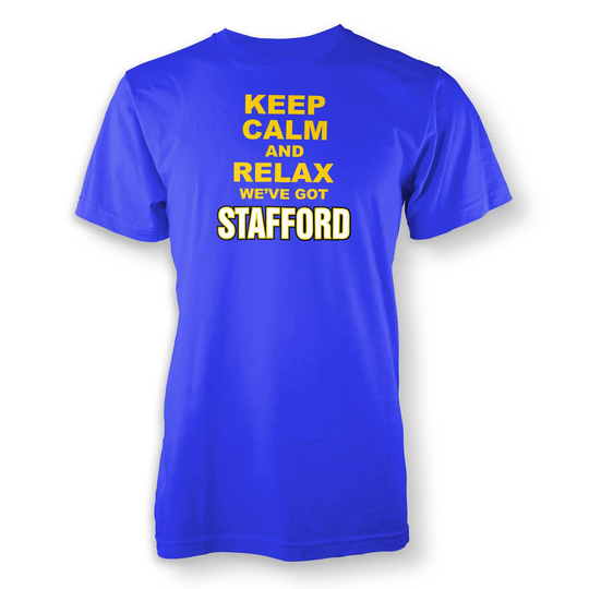 Keep Calm We've Got Stafford Adult T-Shirt | Blue Rams Los Angeles