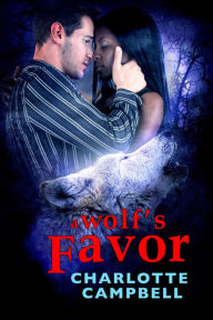 A Wolf's Favor [Interracial Romance] Charlotte Campbell Author