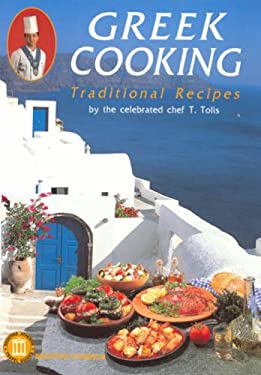 Greek Cooking - Traditional Recipes by T. Tolis