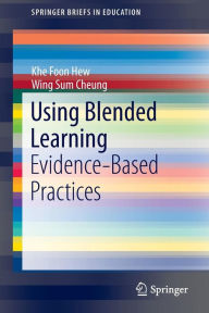 Using Blended Learning: Evidence-Based Practices Khe Foon Hew Author