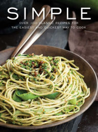 Simple: Over 100 Recipes in 60 Minutes or Less Cider Mill Press Author
