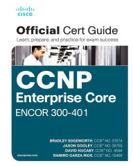 CCNP and CCIE Enterprise Core ENCOR 350-401 Official Cert Guide Brad Edgeworth Author