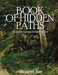 Book of Hidden Paths: Random Encounters in 5E Douglas Sun Author