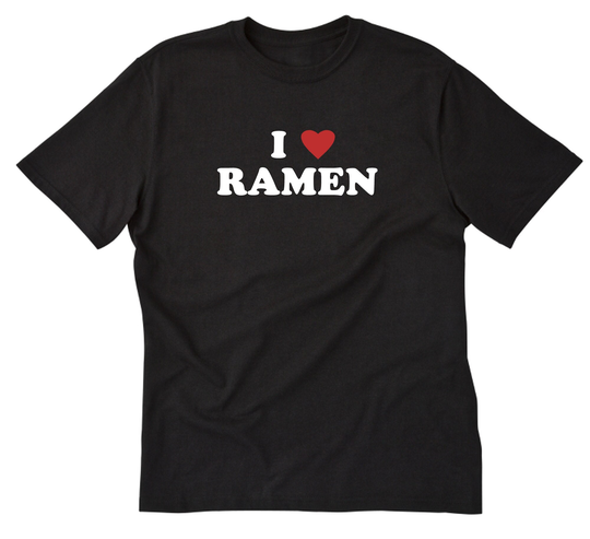Ramen Shirt, I Love T-Shirt, Funny Food Japanese Japan Noodles Tee Shirt