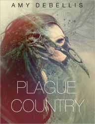 Plague Country Amy DeBellis Author