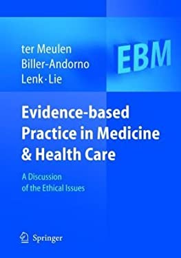 Evidence-Based Practice in Medicine and Health Care : A Discussion of the Ethical Issues