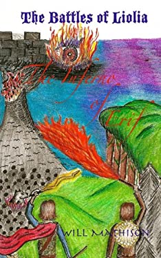 The Inferno of Erif : The Battles of Liolia by Will Mathison