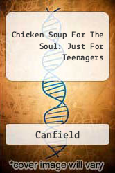 Chicken Soup For The Soul: Just For Teenagers