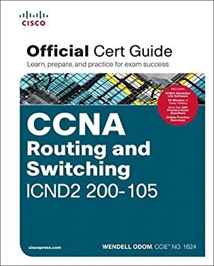 CCNA Routing and Switching ICND2 200-105 Official Cert Guide by Wendell Odom