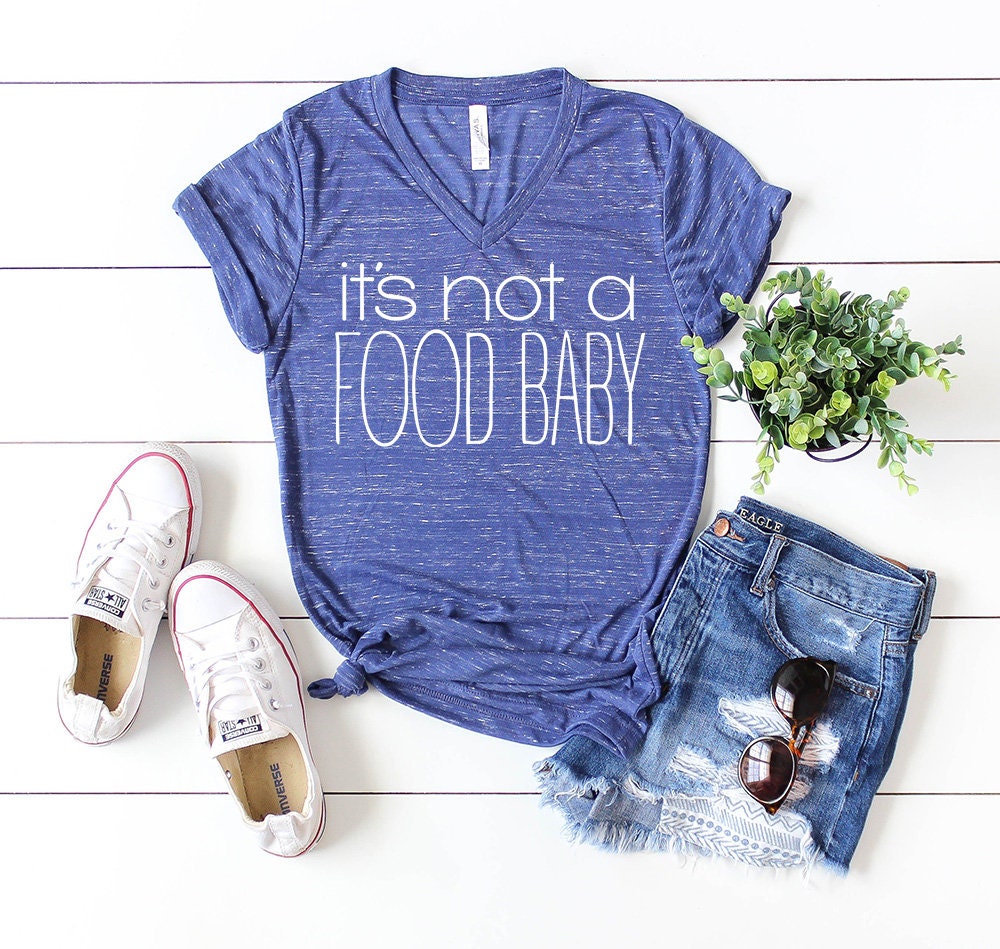Cute Pregnancy Announcement Shirt For Women - Its Not A Food Baby Trending Mom Life Shirts Womens Funny