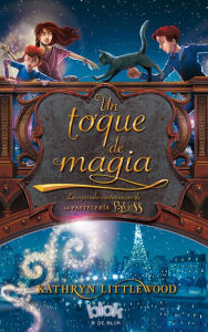 Un toque de magia (A Dash of Magic) Kathryn Littlewood Author