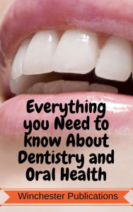 Everything you Need to Know about Dentistry and Oral Health Ram Das Author