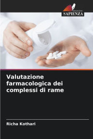 Valutazione farmacologica dei complessi di rame Richa Kothari Author