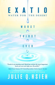 EXATIO: Water for The Desert Jullie Hsieh Author