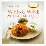 Pairing Wine With Asian Food Edwin Soon Author