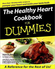 The Healthy Heart Cookbook For Dummies James M. Rippe Author