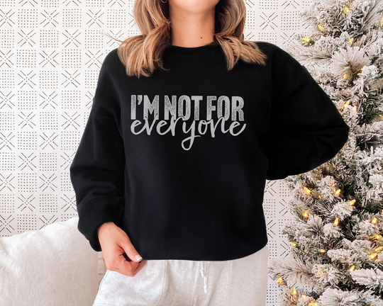 Not For Everyone, Sweatshirt, Crewneck Fall Clothing, Funny Shirts, Sarcastic Gifts Women, Tees For Moms