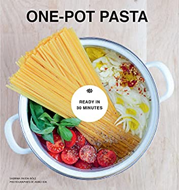 One-Pot Pasta : From Pot to Plate in under 30 Minutes by Sabrina Fauda-Role