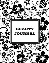 Beauty Journal: Daily Routine, Makeup, Hair Products, Skin Care, Facial, Inventory Tracker, Wish List, Keep Track & Review Products, Gift, Not