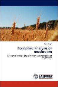 Economic Analysis of Mushroom Ram Singh Author