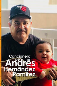 Cancionero Andrés Hernández Ramírez Author