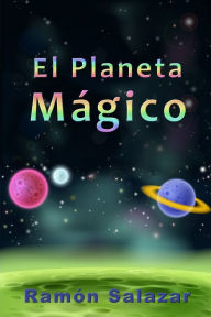 El Planeta Mágico Ramón Salazar Author