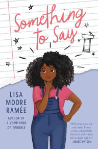 Something to Say Lisa Moore Ramée Author