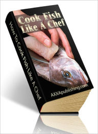 How To Cook Fish Like A Chef Lou Diamond Editor