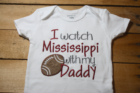 Mississippi Baby Bodysuit I Watch With My Daddy Football Home Outfit