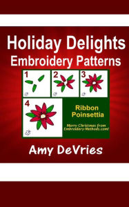 Holiday Delights Embroidery Patterns Amy DeVries Author