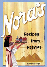 Nora's Recipes from Egypt George Nora Author