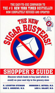 The New Sugar Busters! Shopper's Guide: Discover Which Foods to Buy (And Which to Avoid) on Your Next Trip to the Grocery Store H. Leighton Steward Au
