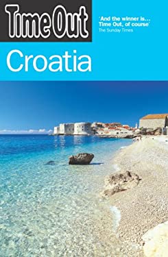 Time Out Croatia by Time Out Guides Ltd Staff