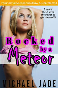 Rocked by a Meteor Michael Jade Author
