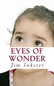 Eyes of Wonder Jim Inkster Author