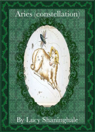 Aries (constellation) Lucy Shaninghale Author