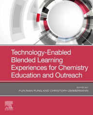 Technology-Enabled Blended Learning Experiences for Chemistry Education and Outreach Fun Man Fung Editor