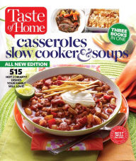 Taste of Home Casseroles, Slow Cookers & Soups Taste of Home Editor