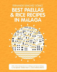 Best Paellas & Rice Recipes in Malaga Fernado Sánchez Gómez Author