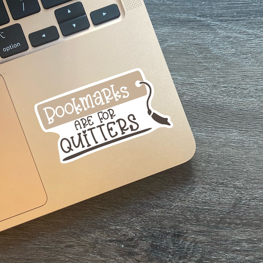 Bookmark Are For Quitters Sticker Water-Proof Sticker Made Book Lovers