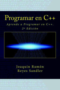 Aprende a Programar en C++ Joaquín Ramón Reyes Sandler Author