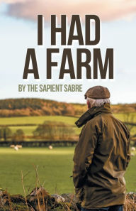 I Had a Farm The Sapient Sabre Author