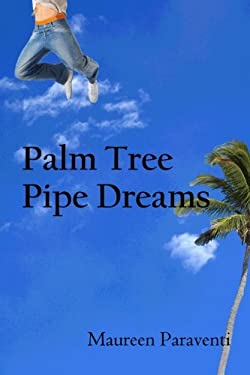 Palm Tree Pipe Dreams by Maureen Paraventi