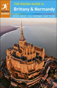 The Rough Guide to Brittany and Normandy Greg Ward Author