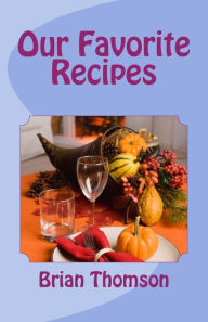 Our Favorite Web Recipes Brian Thomson Author