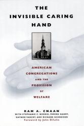 Invisible Caring Hand : American Congregations and the Provision of Welfare
