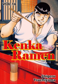 Kenka Ramen, Volume 16 Shigeru Tsuchiyama Author