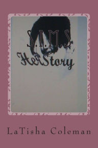 HerStory: Even Pain Has a Story LaTisha G. Coleman Author