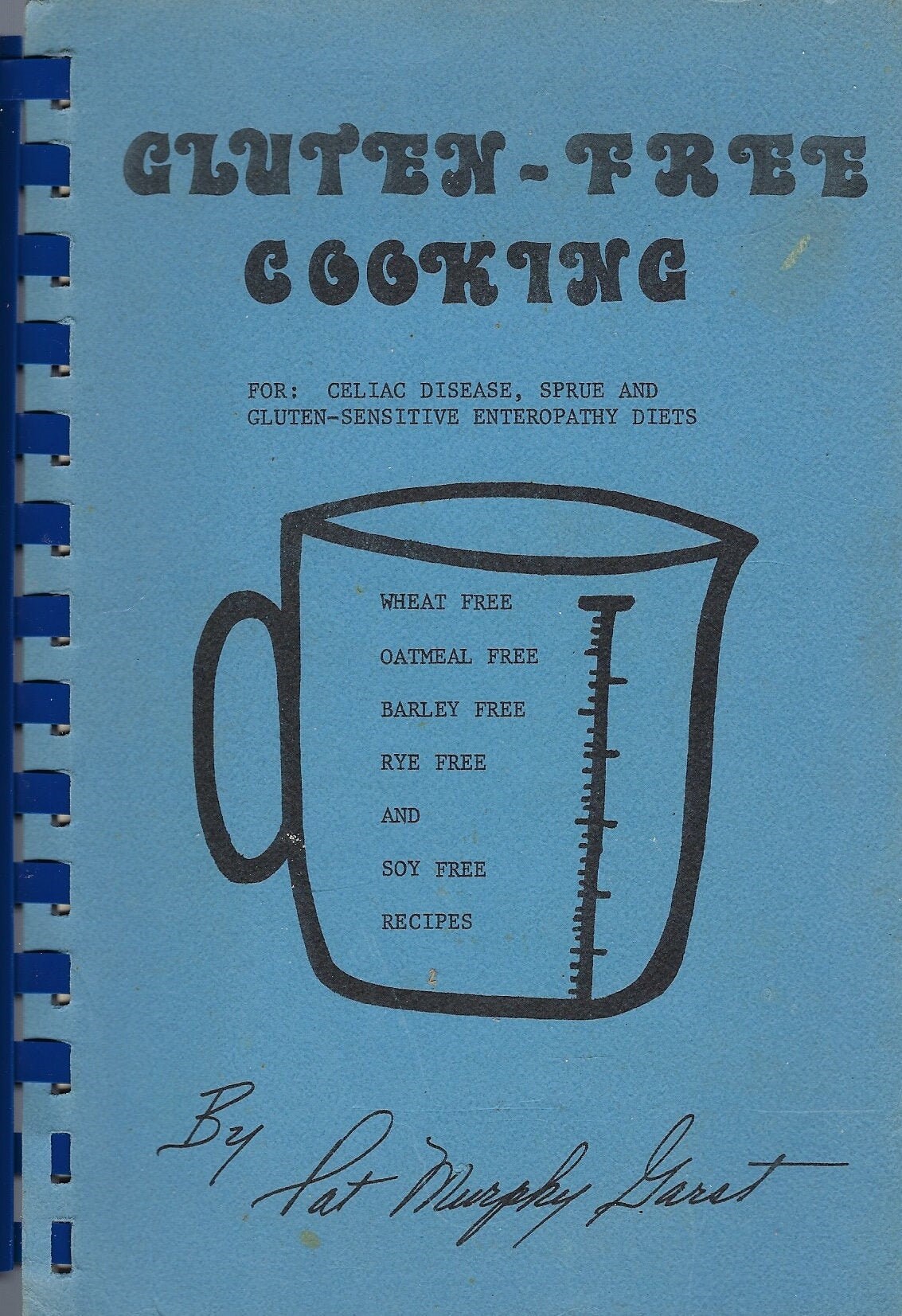 Celiac Sprue Disease Gluten Free Cooking Vintage 1976 Cookbook By Pat Murphy Garst Special Diets Rare Cook Book