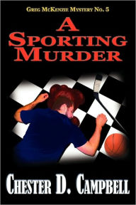 A Sporting Murder Chester D. Campbell Author